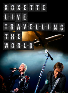 Roxette publica el DVD “Travelling The World” 